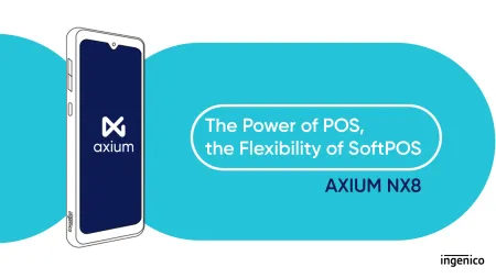 AXIUM NX8 - The power of POS, the flexibility of SoftPOS